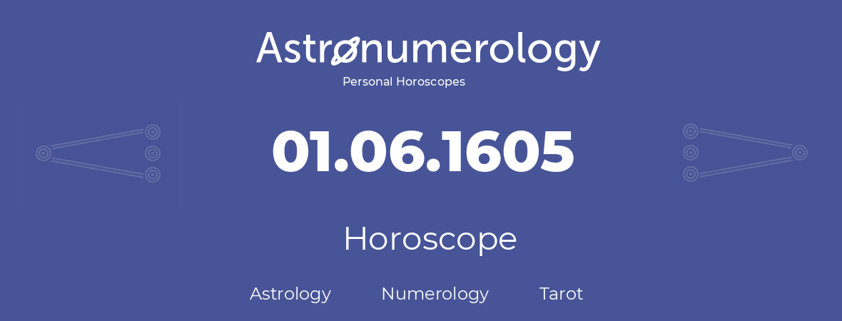 Horoscope for birthday (born day): 01.06.1605 (June 01, 1605)