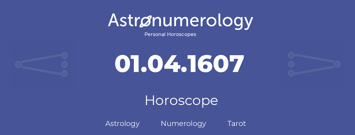 Horoscope for birthday (born day): 01.04.1607 (April 1, 1607)