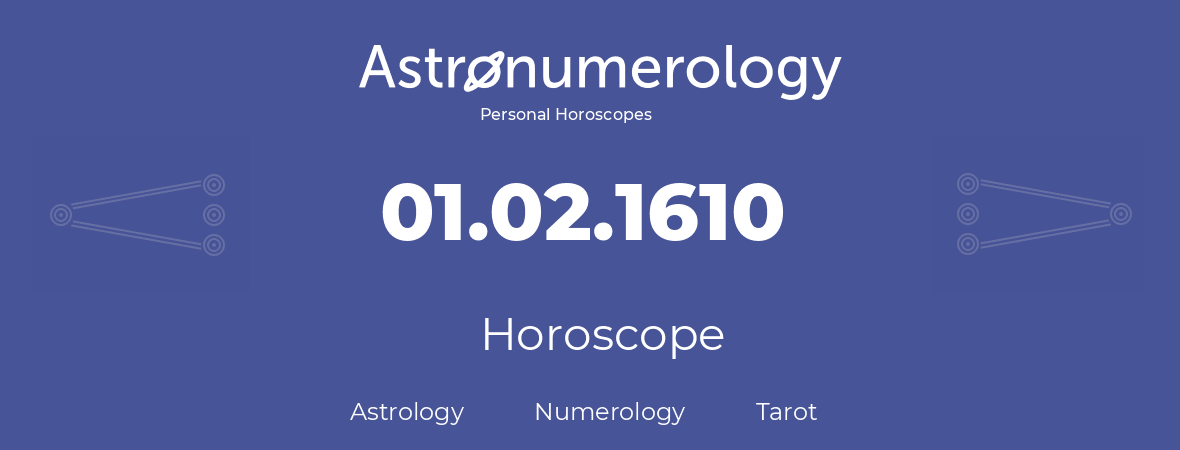 Horoscope for birthday (born day): 01.02.1610 (February 29, 1610)