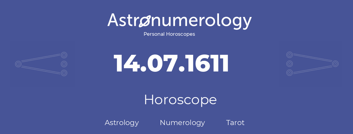 Horoscope for birthday (born day): 14.07.1611 (July 14, 1611)