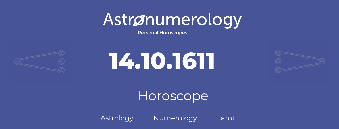 Horoscope for birthday (born day): 14.10.1611 (Oct 14, 1611)