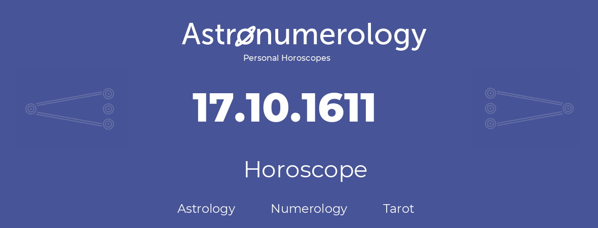 Horoscope for birthday (born day): 17.10.1611 (Oct 17, 1611)