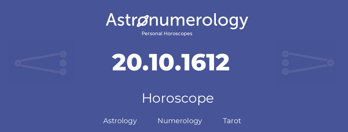 Horoscope for birthday (born day): 20.10.1612 (Oct 20, 1612)