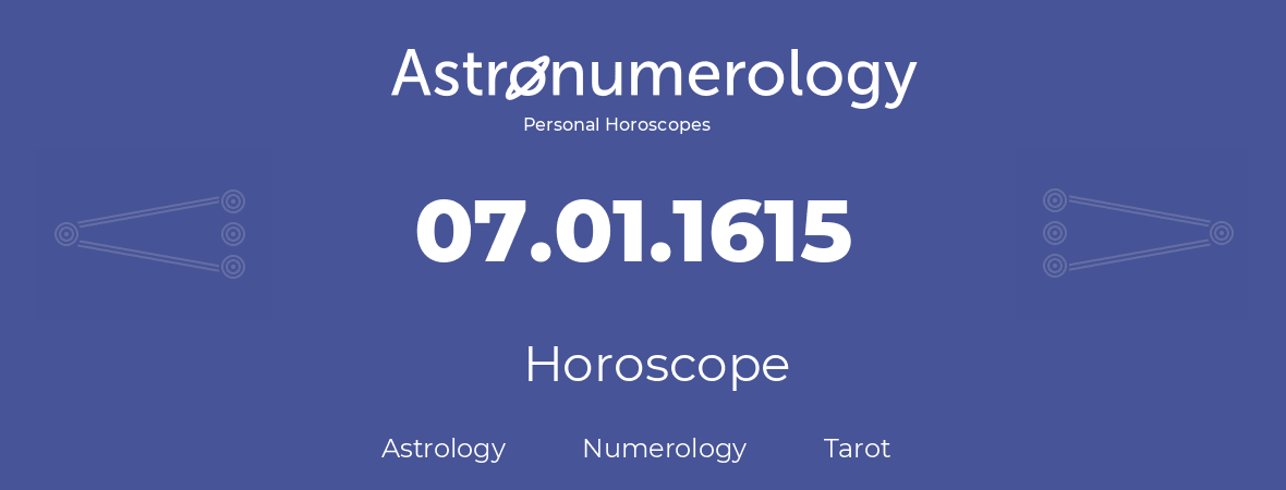Horoscope for birthday (born day): 07.01.1615 (January 7, 1615)