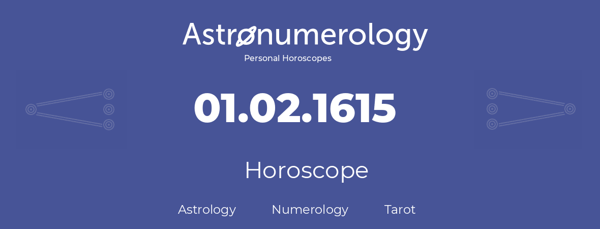 Horoscope for birthday (born day): 01.02.1615 (February 31, 1615)