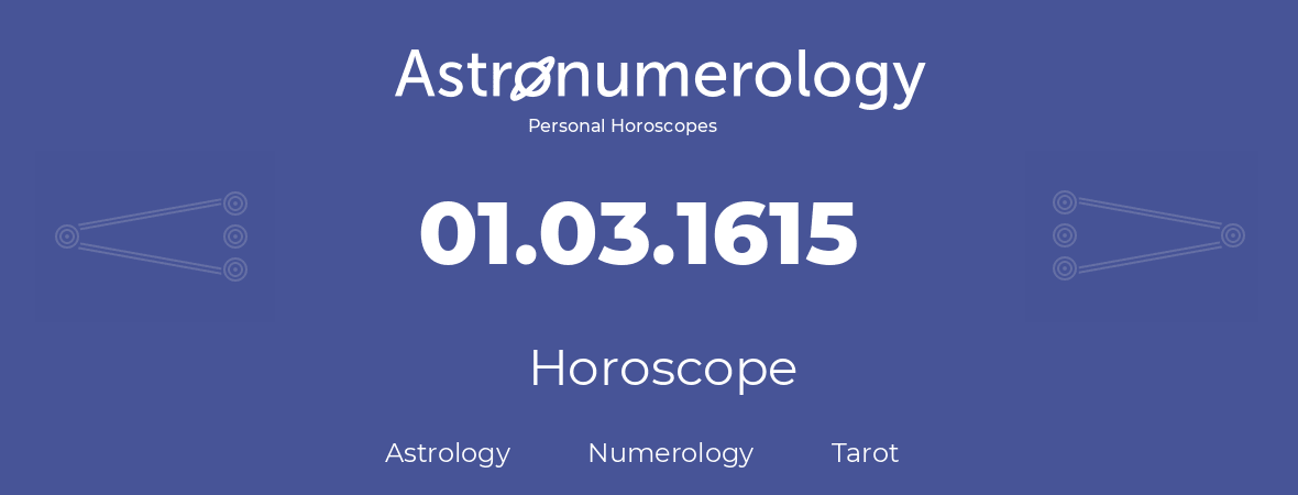 Horoscope for birthday (born day): 01.03.1615 (March 01, 1615)