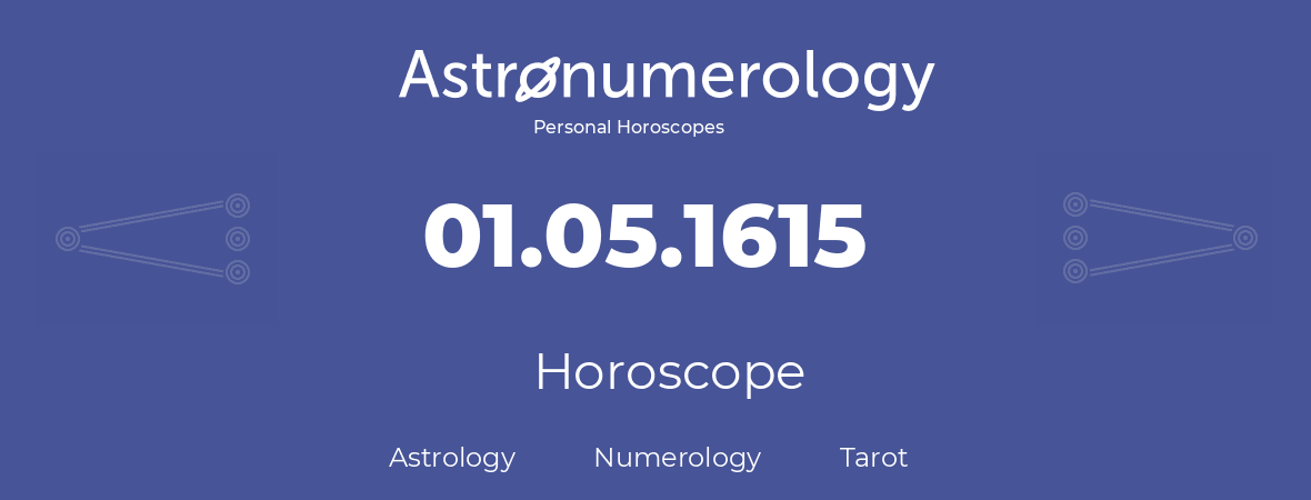 Horoscope for birthday (born day): 01.05.1615 (May 01, 1615)