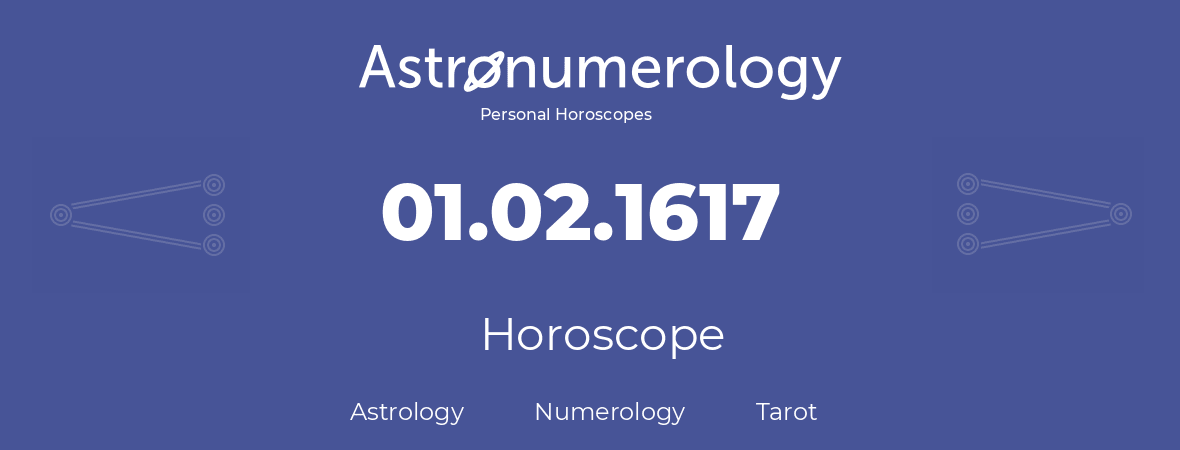 Horoscope for birthday (born day): 01.02.1617 (February 29, 1617)