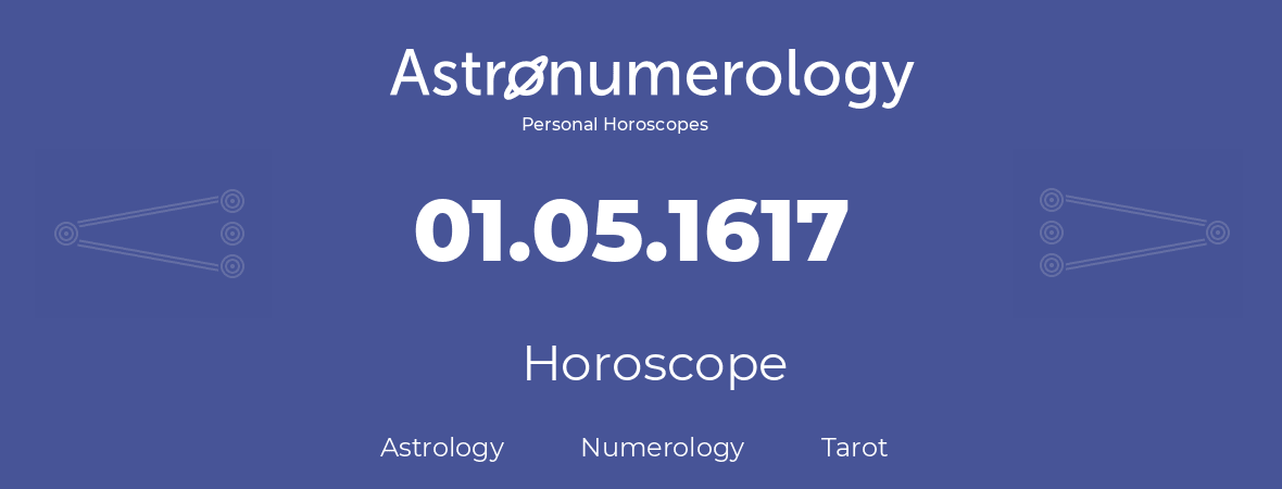 Horoscope for birthday (born day): 01.05.1617 (May 01, 1617)