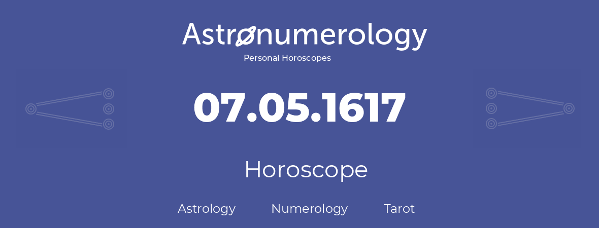 Horoscope for birthday (born day): 07.05.1617 (May 7, 1617)