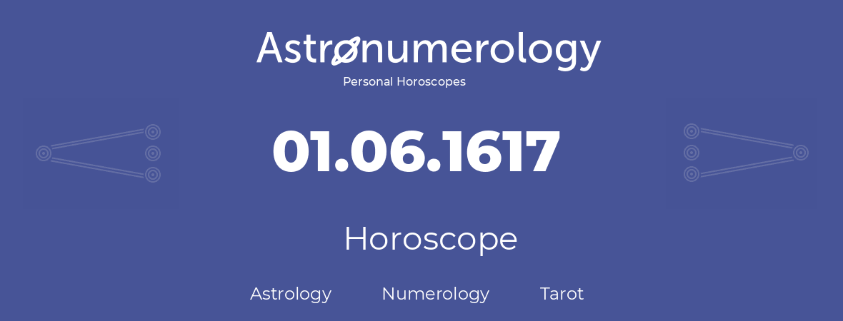 Horoscope for birthday (born day): 01.06.1617 (June 31, 1617)