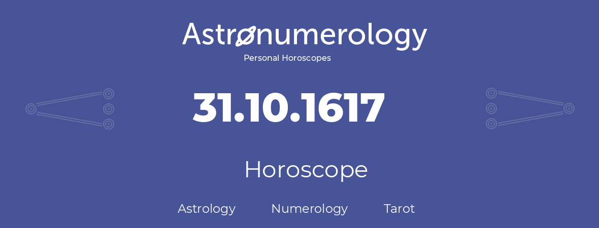 Horoscope for birthday (born day): 31.10.1617 (Oct 31, 1617)