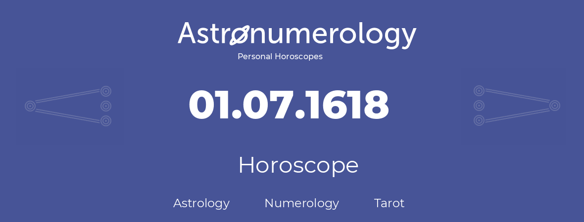 Horoscope for birthday (born day): 01.07.1618 (July 1, 1618)