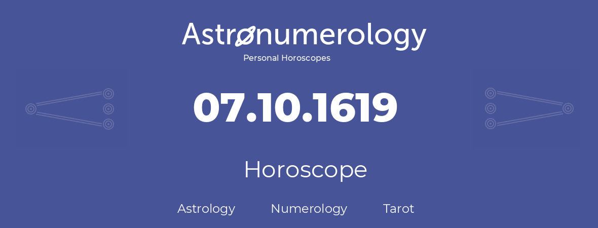 Horoscope for birthday (born day): 07.10.1619 (Oct 07, 1619)