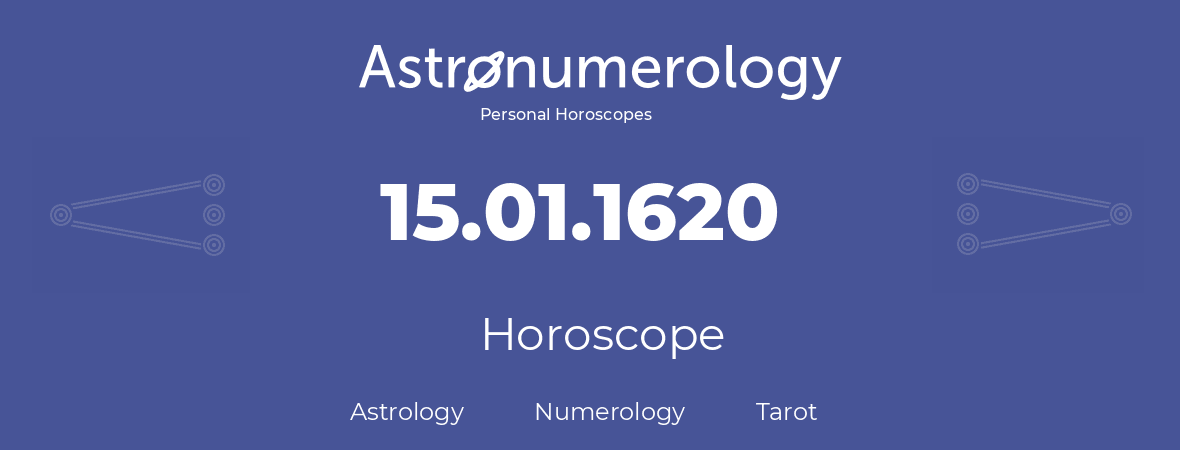 Horoscope for birthday (born day): 15.01.1620 (January 15, 1620)