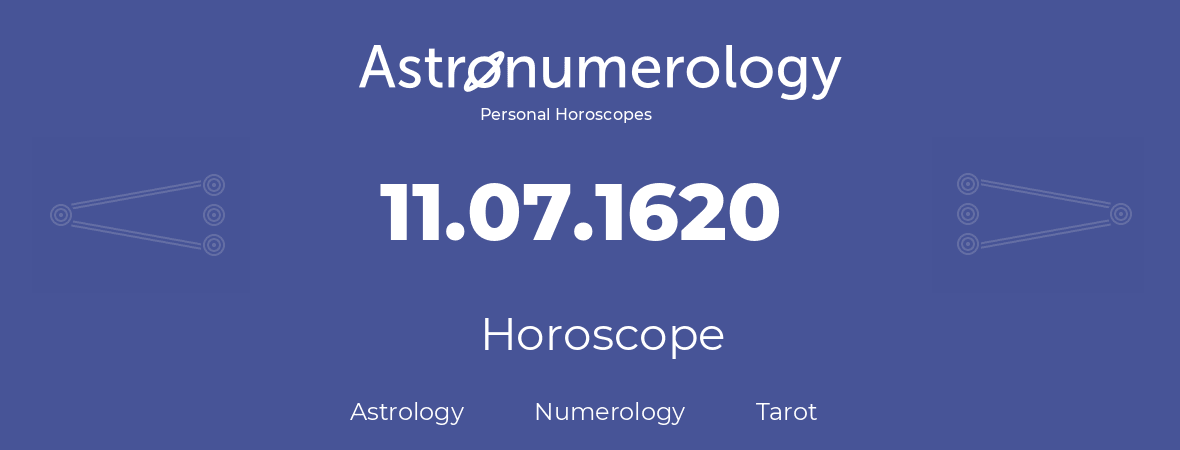 Horoscope for birthday (born day): 11.07.1620 (July 11, 1620)