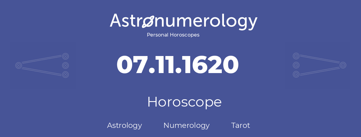 Horoscope for birthday (born day): 07.11.1620 (November 7, 1620)