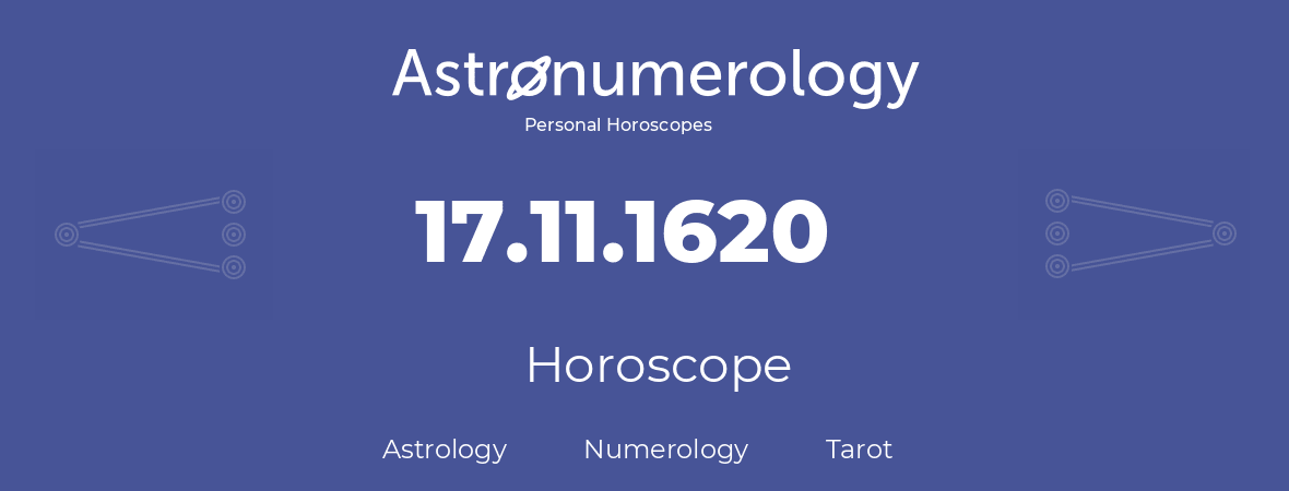 Horoscope for birthday (born day): 17.11.1620 (November 17, 1620)