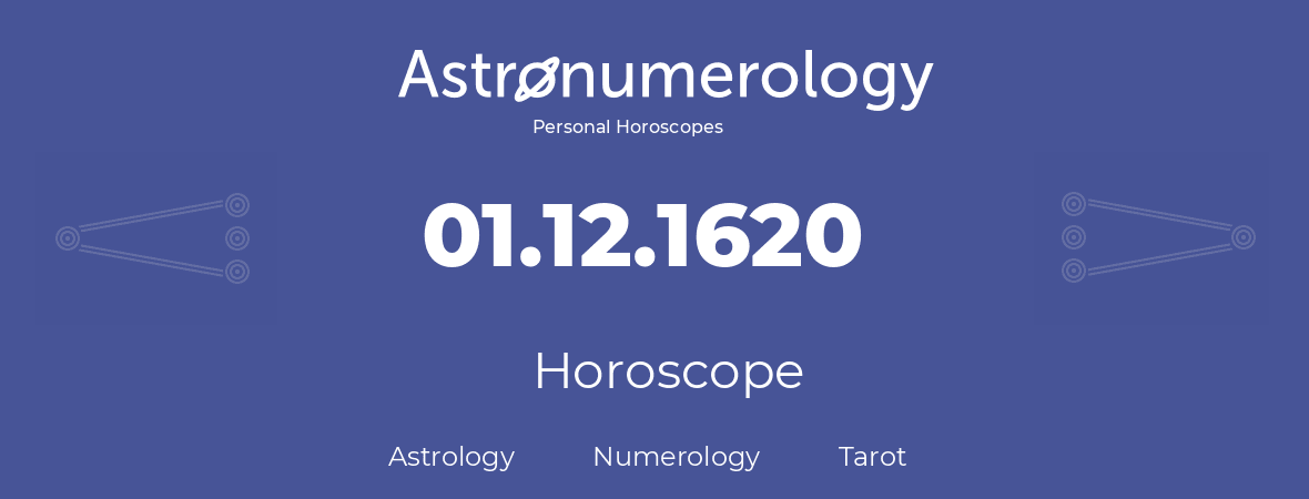 Horoscope for birthday (born day): 01.12.1620 (December 01, 1620)