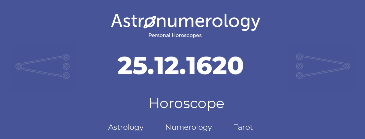 Horoscope for birthday (born day): 25.12.1620 (December 25, 1620)