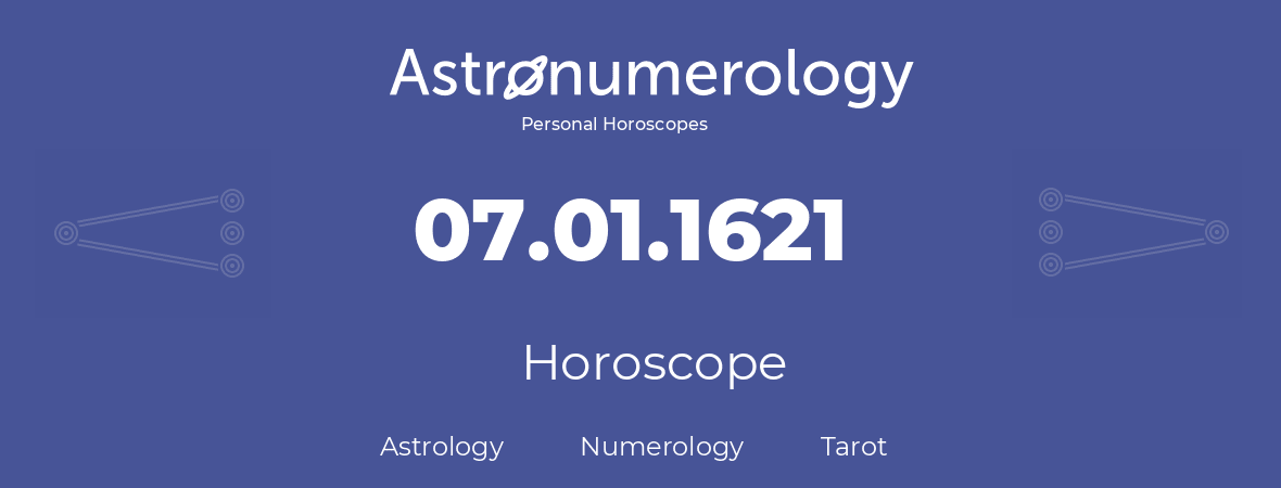 Horoscope for birthday (born day): 07.01.1621 (January 7, 1621)