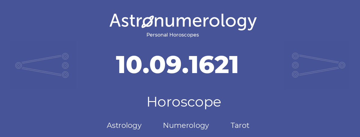 Horoscope for birthday (born day): 10.09.1621 (September 10, 1621)
