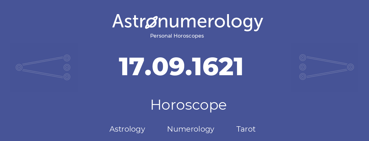 Horoscope for birthday (born day): 17.09.1621 (September 17, 1621)