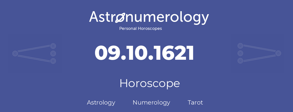 Horoscope for birthday (born day): 09.10.1621 (Oct 09, 1621)
