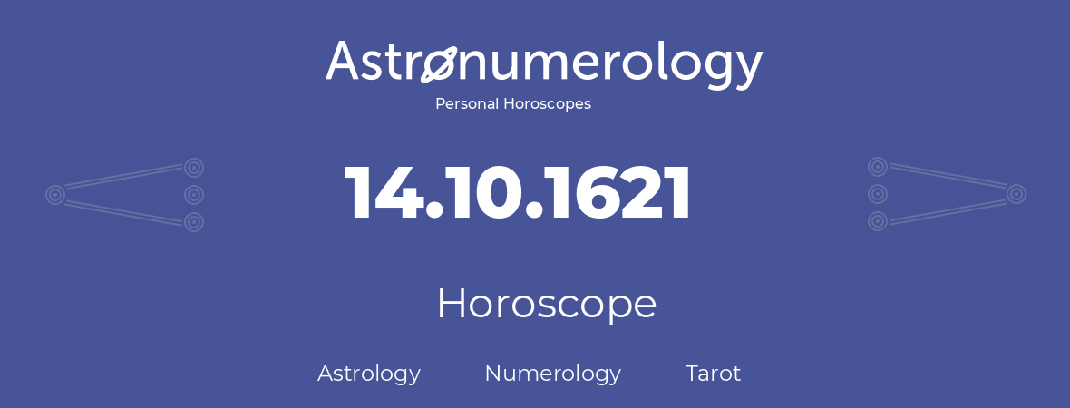 Horoscope for birthday (born day): 14.10.1621 (Oct 14, 1621)