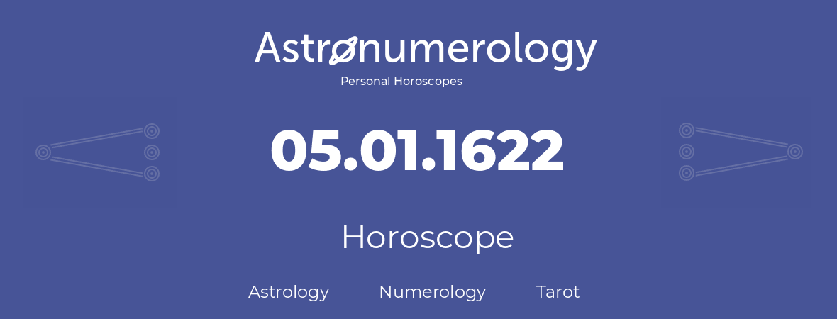 Horoscope for birthday (born day): 05.01.1622 (January 5, 1622)