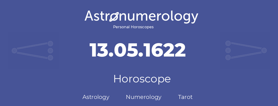 Horoscope for birthday (born day): 13.05.1622 (May 13, 1622)