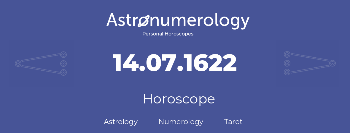 Horoscope for birthday (born day): 14.07.1622 (July 14, 1622)