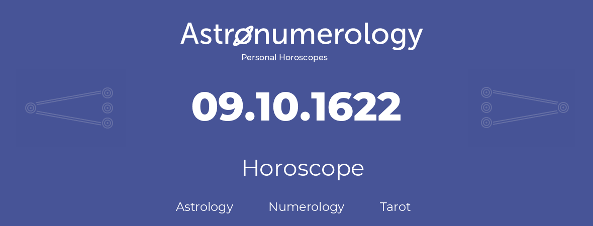 Horoscope for birthday (born day): 09.10.1622 (Oct 09, 1622)