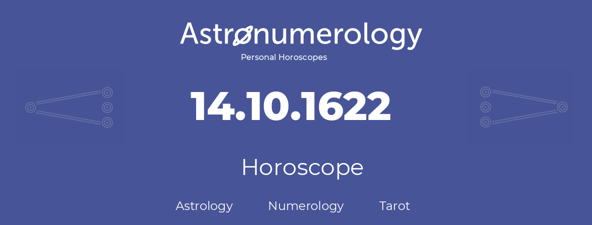 Horoscope for birthday (born day): 14.10.1622 (Oct 14, 1622)