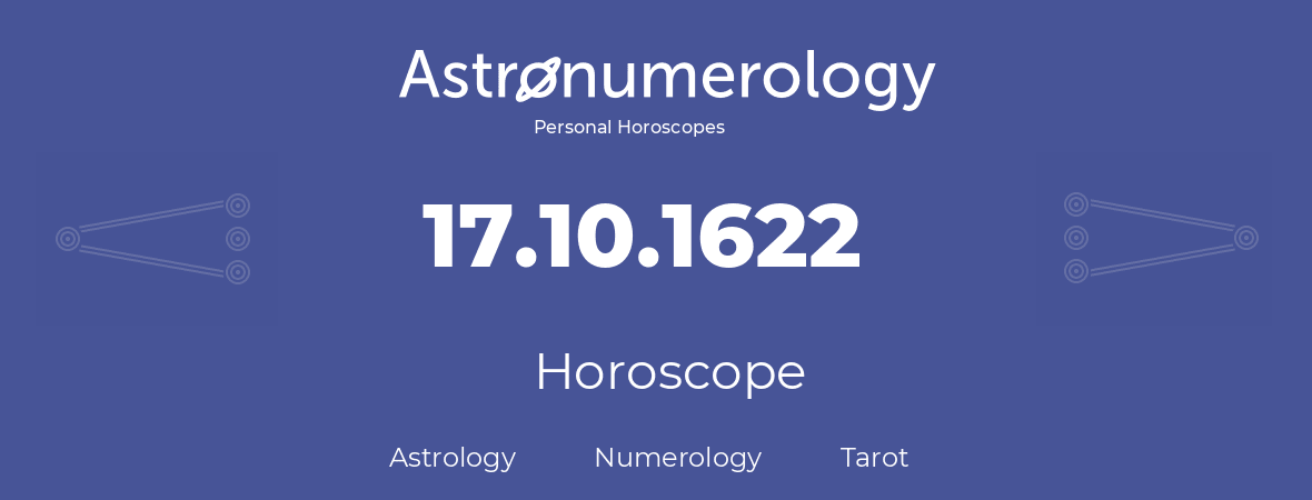 Horoscope for birthday (born day): 17.10.1622 (Oct 17, 1622)