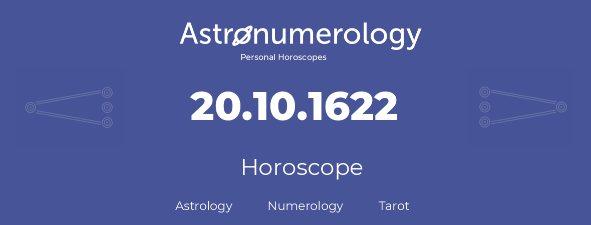 Horoscope for birthday (born day): 20.10.1622 (Oct 20, 1622)