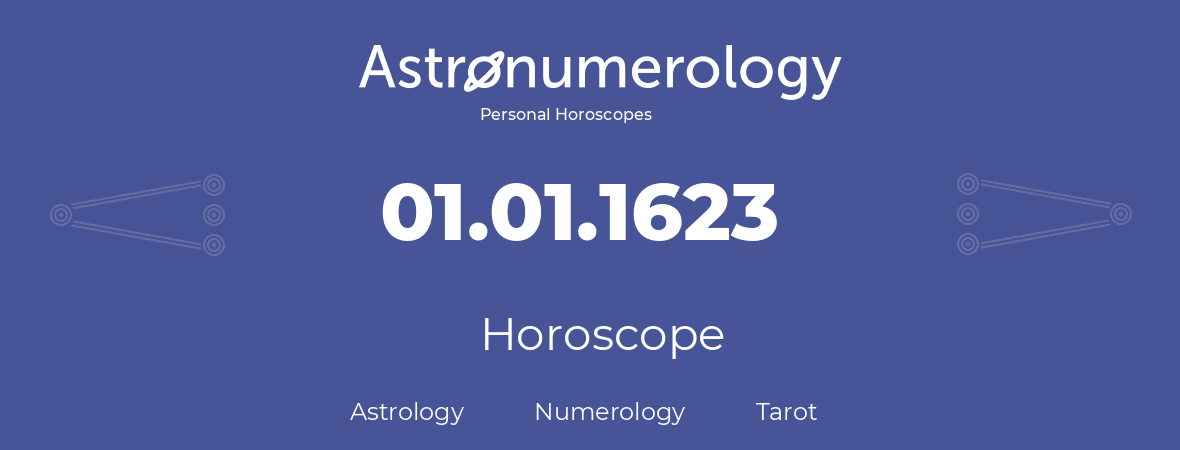 Horoscope for birthday (born day): 01.01.1623 (January 01, 1623)