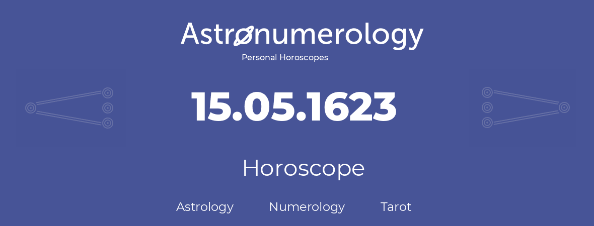 Horoscope for birthday (born day): 15.05.1623 (May 15, 1623)