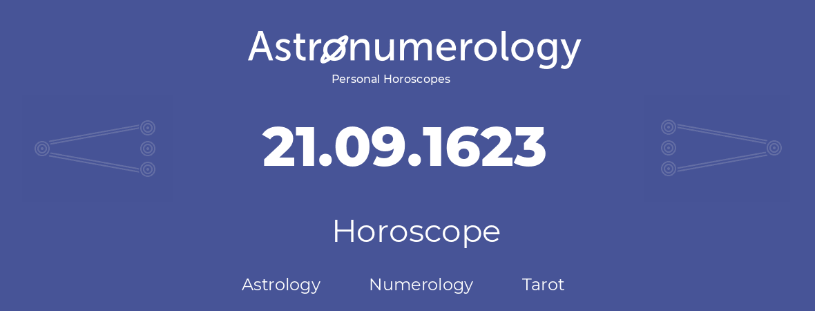 Horoscope for birthday (born day): 21.09.1623 (September 21, 1623)