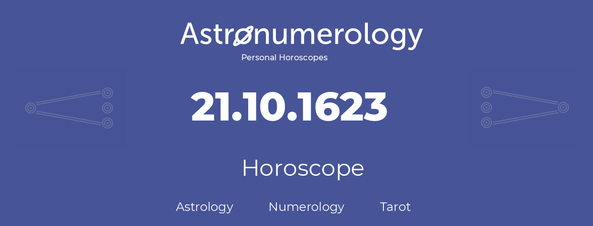Horoscope for birthday (born day): 21.10.1623 (Oct 21, 1623)