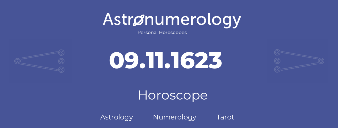 Horoscope for birthday (born day): 09.11.1623 (November 9, 1623)