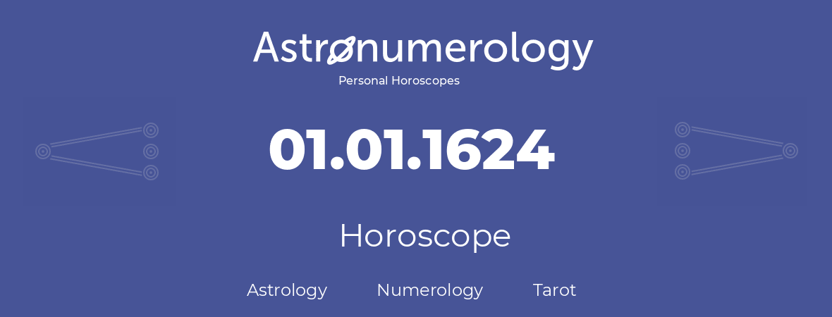 Horoscope for birthday (born day): 01.01.1624 (January 01, 1624)