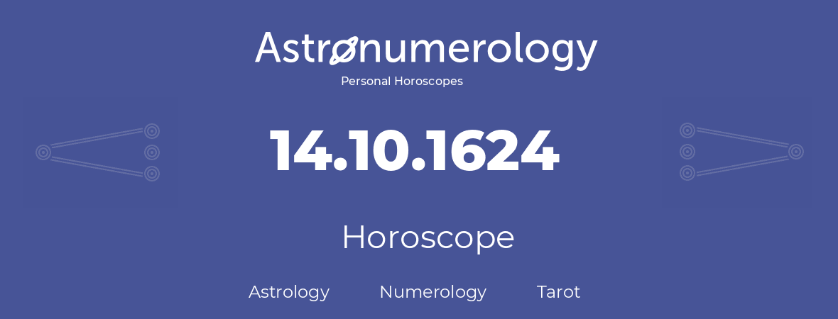 Horoscope for birthday (born day): 14.10.1624 (Oct 14, 1624)