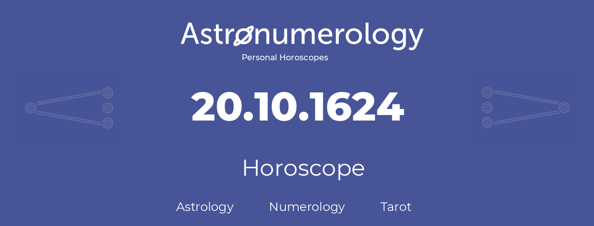 Horoscope for birthday (born day): 20.10.1624 (Oct 20, 1624)