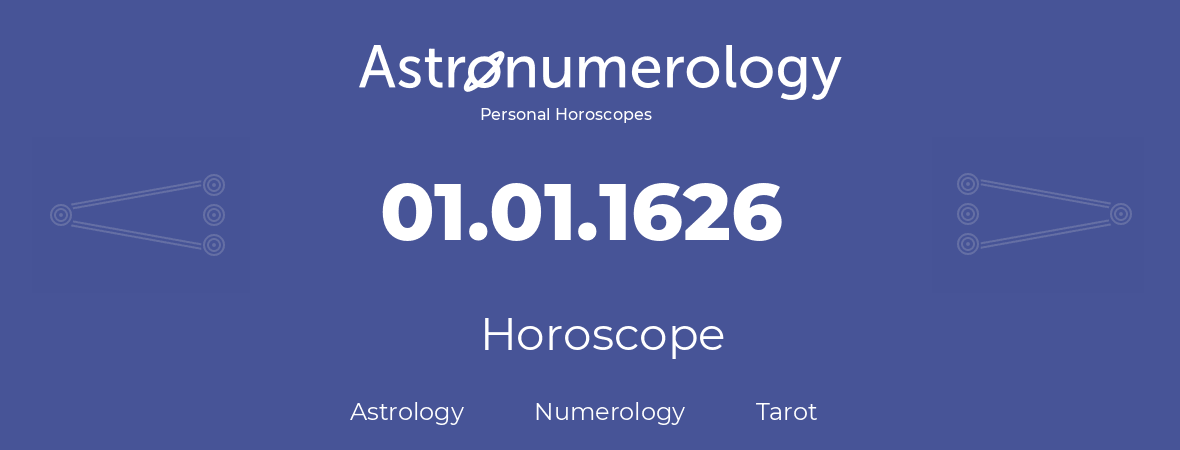 Horoscope for birthday (born day): 01.01.1626 (January 1, 1626)