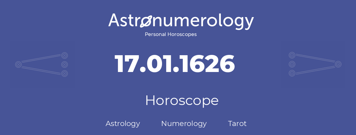 Horoscope for birthday (born day): 17.01.1626 (January 17, 1626)