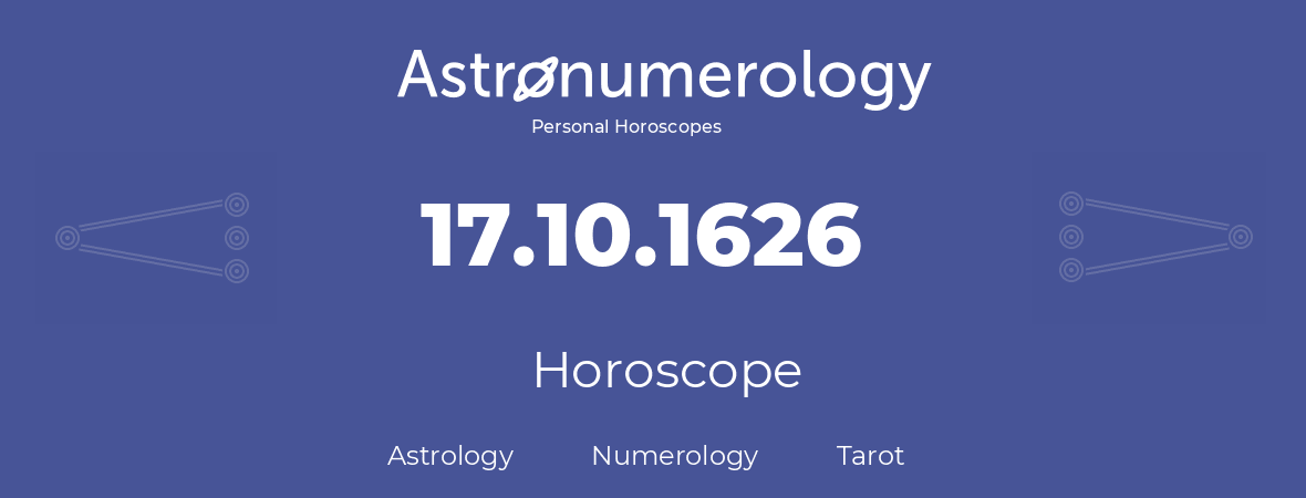 Horoscope for birthday (born day): 17.10.1626 (Oct 17, 1626)