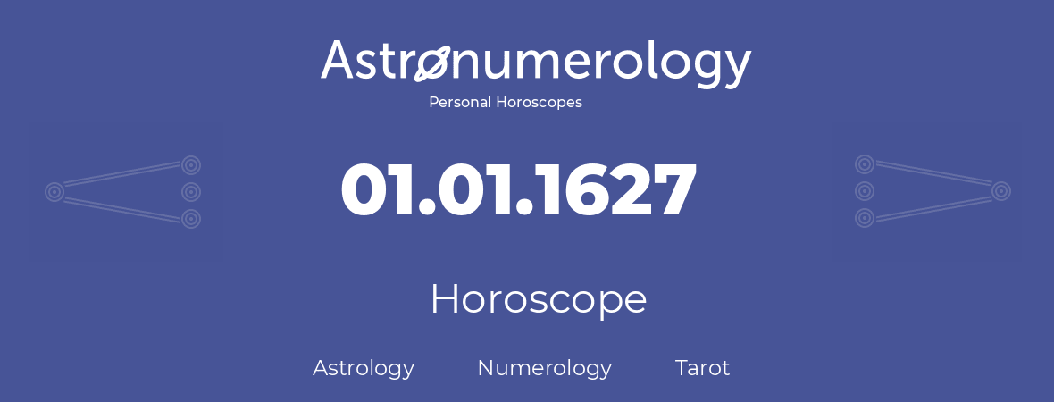 Horoscope for birthday (born day): 01.01.1627 (January 1, 1627)