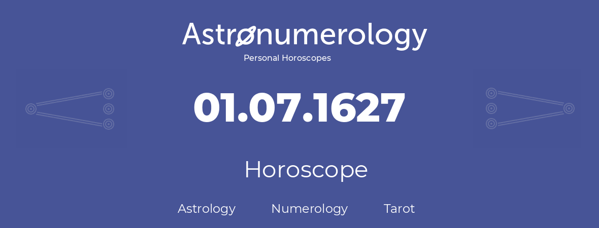 Horoscope for birthday (born day): 01.07.1627 (July 01, 1627)