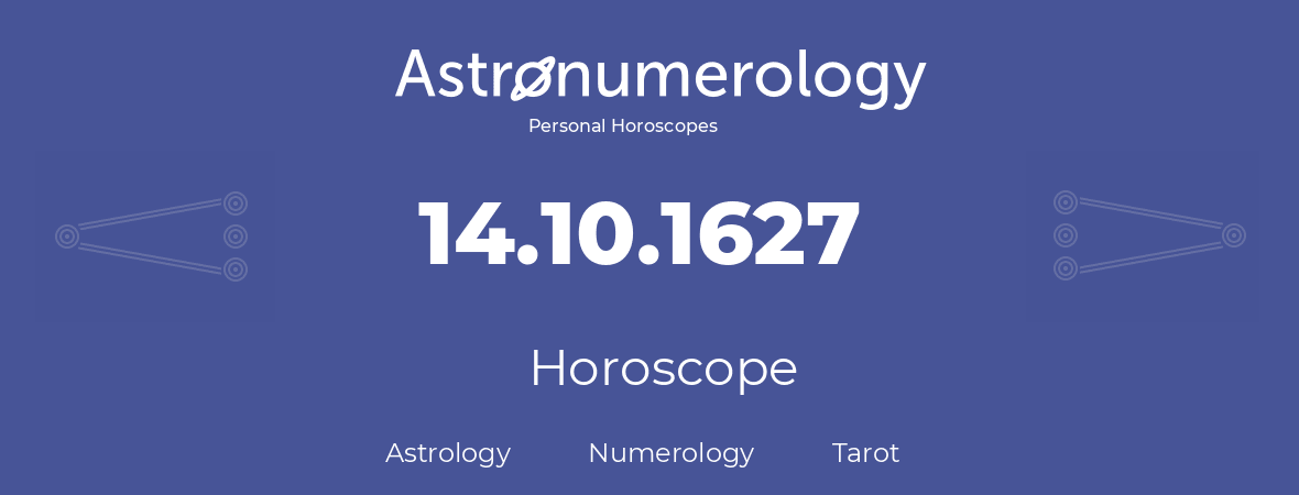 Horoscope for birthday (born day): 14.10.1627 (Oct 14, 1627)